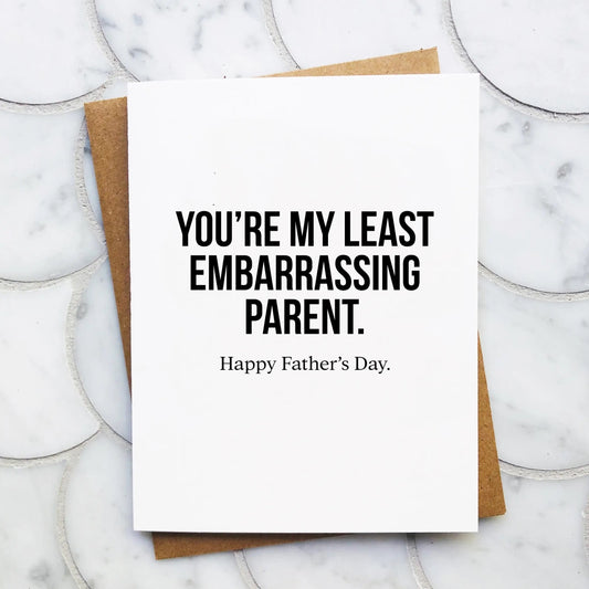 LEAST EMBARRASSING PARENT - FATHER'S DAY